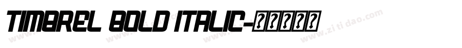 Timbrel Bold Italic字体转换